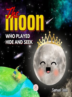 cover image of The Moon Who Played Hide and Seek